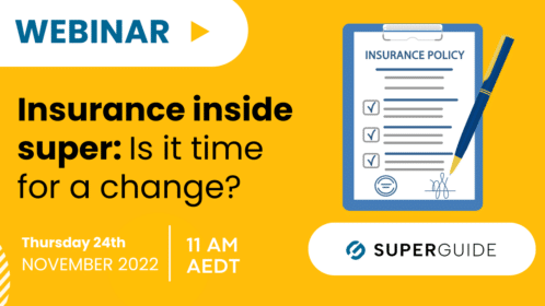 Webinar: Insurance inside super: Is it time for a change?