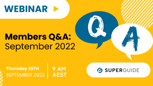 Webinar: SuperGuide members Q&A: September 2022