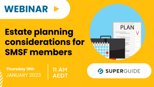 Webinar: Estate planning considerations for SMSF members