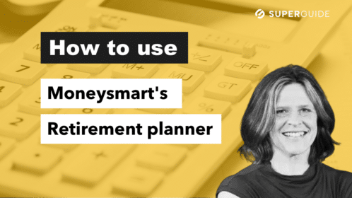 How to use the Moneysmart Retirement Planner