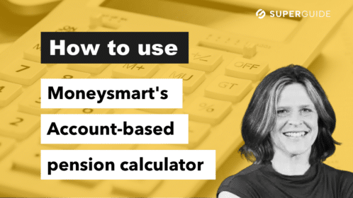 How to use Moneysmart’s Account-based pension calculator