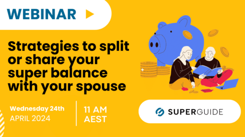 Webinar: Strategies to split or share your super balance with your spouse